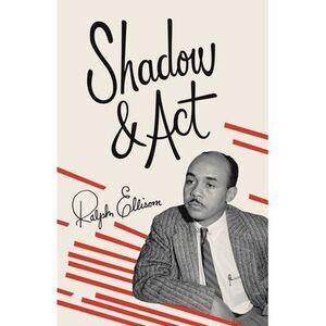 Shadow and ACT -- Ralph Ellison